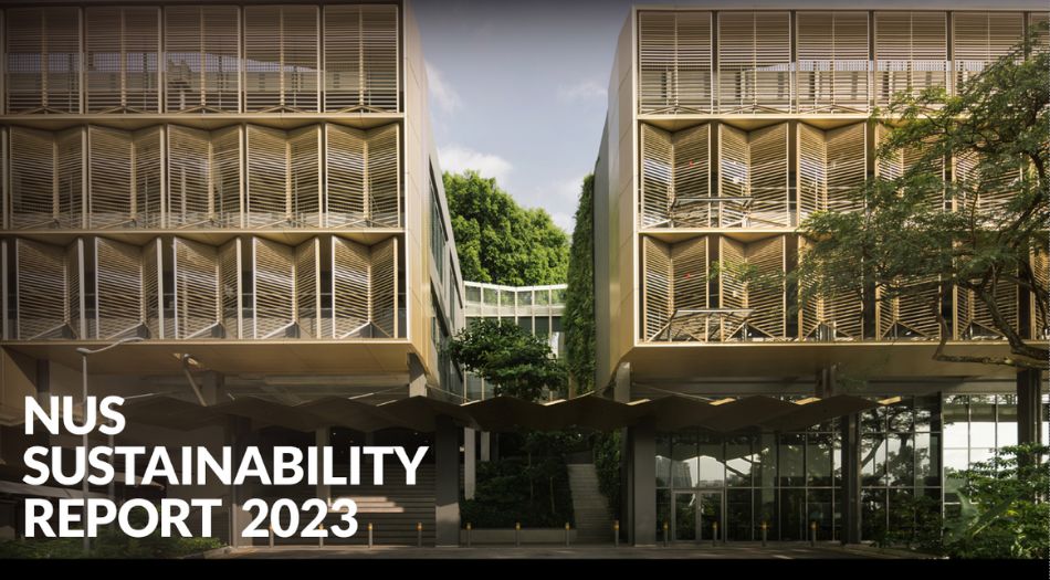 NUS Sustainability Report 2023 latest for Sustainability Reports webpage